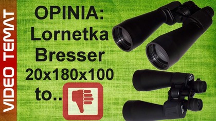 Lornetka Bresser 20 x 180 x 100 - Opinia