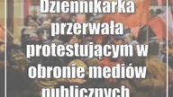 Dziennikarka przerwała protestującym w obronie mediów publicznych.  Chciałam zar...