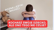 Dlaczego twoje dziecko czuje się nie KOCHANE i jak to naprawić?