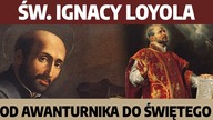 Kalectwo pokrzyżowało mu plany.  Jak Ignacy Loyola został świętym?