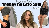 Moje ulubione TRENDY NA LATO 2018 | Zaful