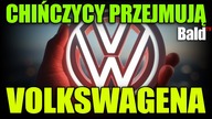CHIŃCZYCY PRZEJMUJĄ VOLKSWAGENA