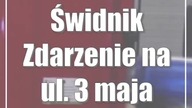 Świdnik: Zdarzenie na ul.  3 maja