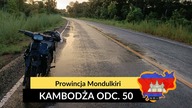Kambodża - Prowincja Mondulkiri (odc.  50)