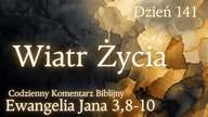 Wiatr Życia | Ewangelia Jana 3,8-10 | Komentarz wers po wersie | Fabian Błaszkiewicz