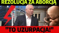 PE przeciwko wyrokowi TK! Zagraża życiu kobiet.  UE staje się UZURPATOREM! | M.  Jurek
