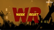 WEEK RESET #183
