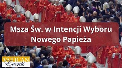 Msza Św.  w intencji wyboru Papieża | Po Polsku  NA ŻYWO Z WATYKANU