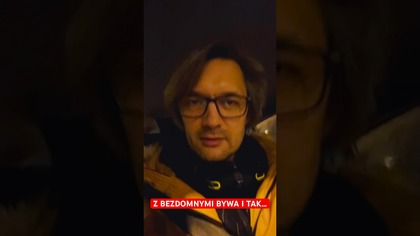 Z BEZDOMNYMI BYWA I TAK 