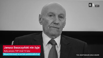 Janusz Daszczyński nie żyje.  Były prezes TVP miał 73 lata [KS Info]