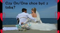 Czy On/Ona chce być z Tobą?Wybierz Karte