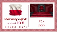 pan - Pierwszy Język - Odcinek 10. 5