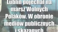 Lublin pojechał na marsz Wolnych Polaków.  W obronie mediów publicznych i skazanych ...