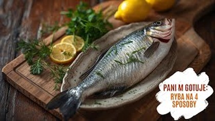 Ryba na 4 sposoby