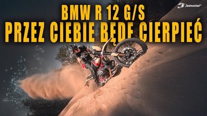 WRÓCIŁY WSPOMNIENIA.  Przez ten sprzęt będę cierpieć: BMW R 12 G/S