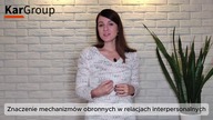 Znacznie mechanizm&oacute;w obronnych w relacjach interpersonalnych
