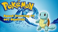 Pokemon - 007 Squirtle Speedart #7 (music John Q - Getting Harder)