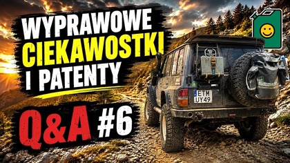 Wyprawowe Ciekawostki i Patenty - Q&A #6