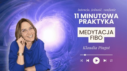 Medytacja w ruchu FIBO.  Poczuj połączenie ze sobą i swoją intencją.