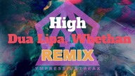 Whethan, Dua Lipa - High (Y&T Remix) [Fifty Shades Freed]