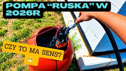 Pompa Ruska do wody w 2026 roku.  Czy to ma sens? .  Na Działce!