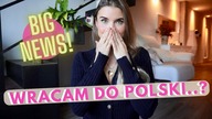 BIG NEWS WRACAM DO POLSKI..?