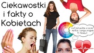 Ciekawostki i fakty o Kobietach i dziewczynach