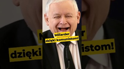 Kaczor - miliarder dzięki komunistom! #Kaczyński #komunizm #PiS #polityka