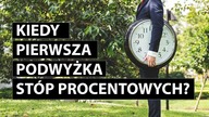 Kiedy pierwsza podwyżka stóp? Presja rośnie
