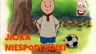 Jajka niespodzianki- Kajtuś
