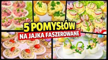 JAJKA FASZEROWANE na 5 sposobów  Najlepsze przepisy na Wielkanoc