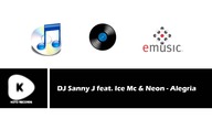 DJ Sanny J feat. Ice Mc & Neon - Alegria