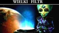 Wielki Filtr - Życie w Kosmosie
