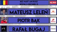BEZ NART ANI RUSZ 3 (#13) MATEUSZ LELEŃ, PIOTR BĄK, RAFAŁ BUGAJ
