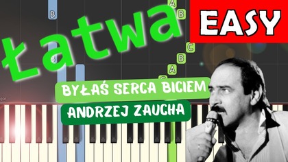  Byłaś serca biciem (Andrzej Zaucha) - Piano Tutorial (łatwa wersja)  NUTY W OPISIE 