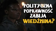 WIEDŹMIN (The Witcher) | Czy Netflix i polityczna poprawność zabiją ten serial?
