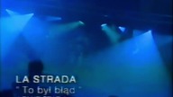 La Strada - To był bład