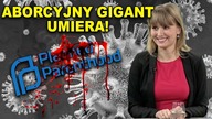 Aborcyjny gigant umiera! Korzekwa-Kaliszuk o potężnym ciosie w Planned Parenthoood