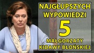 5 najgłupszych wypowiedzi Małgorzaty Kidawy  Błońskiej.
