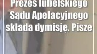 Prezes lubelskiego Sądu Apelacyjnego składa dymisję.  Pisze o pomiataniu sędziami