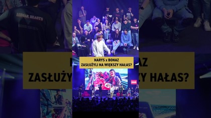 Narys x Bonaz zasłużyli na większy hałas? 