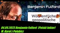 04.09.2023r  Benjamin Fulford (Polski lektor)