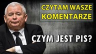 Czytam Wasze Komentarze #25 Czym jest PiS?