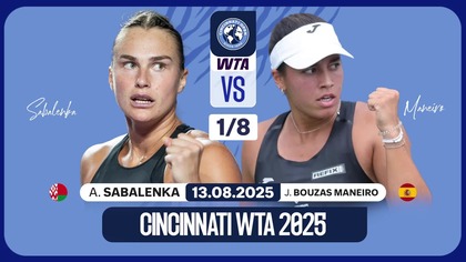 SABALENKA VS BOUZAS MANEIRO NA ŻYWO - WTA 1000 - CINCINNATI - 13. 08. 2025r.