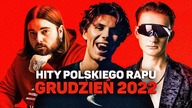 HITY POLSKIEGO RAPU 2022 - GRUDZIEŃ