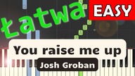  You Raise Me Up (Josh Groban) - Piano Tutorial (łatwa wersja)  NUTY W OPISIE 