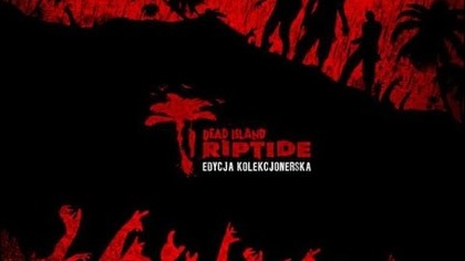 Dead Island Riptide PC wersja kolekcjonerska unboxing