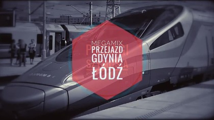Mega mix Gdynia - Łódź