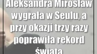 Aleksandra Mirosław wygrała w Seulu, a przy okazji trzy razy poprawiła rekord świata