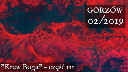 Krew Boga - Gorzów Wielkopolski (cz. 3)